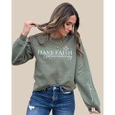 Have Faith Sweatshirt