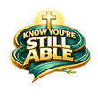 Know You're Still Able