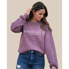 Have Faith Sweatshirt