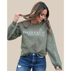 Have Faith Sweatshirt