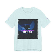 Here I go T-Shirt