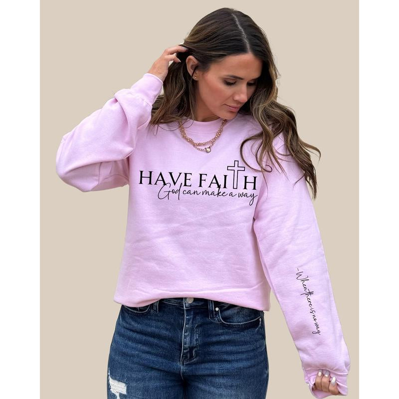 Have Faith Sweatshirt